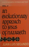 An evolutionary approach to Jesus of Nazareth /