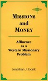 Missions and money : affluence as a Western missionary problem /