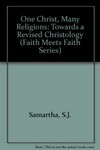 One Christ, many religions : towards a revised christology /