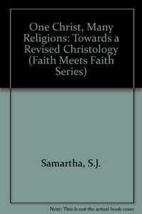 One Christ, many religions : towards a revised christology /