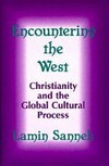 Encountering the West : Christianity and the global cultural process : the African dimension /