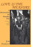 Love is the measure : a biography of Dorothy Day /