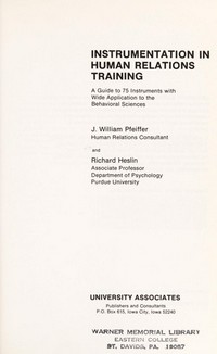 Instrumentation in human relations training : a guide to 75 instruments with wide application to the behavioral sciences /