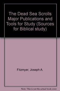 The Dead Sea scrolls : major publications and tools for study /