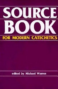 Sourcebook for modern catechetics /