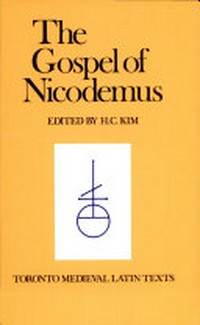 The Gospel of Nicodemus : Gesta Salvatoris : edited from the Codex Einsidlensis, Einsiedeln Stiftsbibliothek, MS 326 /