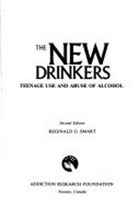 The new drinkers : teenage use and abuse of alcohol /