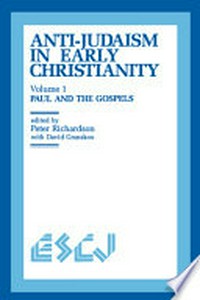 Anti-Judaism in early Christianity /