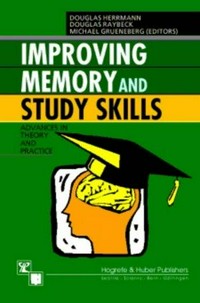 Improving memory and study skills : advances in theory and practice /