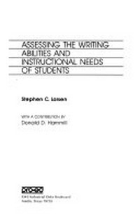 Assessing the writing abilities and instructional needs of students /