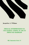 Biblical interpretation in the Gnostic Gospel of truth from Nag Hammadi /