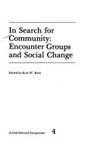 In search for community: encounter groups and social change /