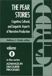 The pear stories : cognitive, cultural, and linguistic aspects of narrative production /