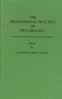 The professional practice of psychology /