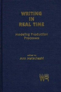 Writing in real time : modelling production processes /