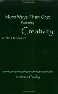 More ways than one : fostering creativity /