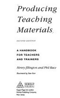 Producing teaching materials : a handbook for teachers and trainers /
