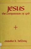Jesus, the compassion of God : new perspectives on the tradition of christianity /
