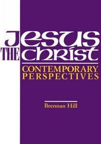 Jesus the Christ : contemporary perspectives /