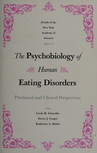 The psychology of human eating disorders: preclinical and clinical perspectives /