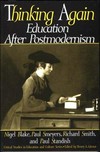 Thinking again : education after postmodernism /