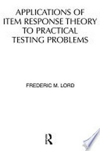 Applications of item response theory to practical testing problems /