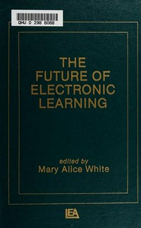 The future of electronic learning /