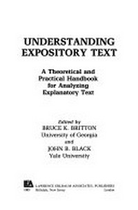 Understanding expository text : a theoretical and pratical handbook for analyzing explanatory text /