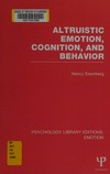 Altruistic emotion, cognition, and behavior /