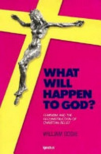 What will happen to God? : feminism and the reconstruction of Christian belief /