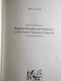 Religion popular and unpopular in the early Christian centuries /