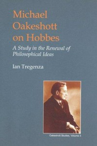 Michael Oakeshott on Hobbes : a study in the renewal of philosophical ideas /