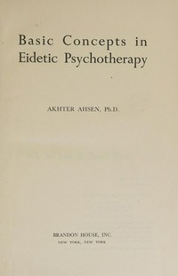 Basic concepts in eidetic psychotherapy /