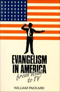 Evangelism in America : from tents to TV /