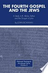 The fourth Gospel and the Jews : a study in R. Akiba, Esther and the Gospel of John /