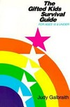 The gifted kids survival guide : for ages 10 & under /