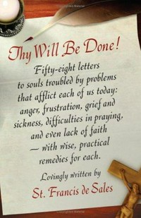 Thy will be done : letters to persons in the world /