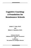 Cognitive coaching : a foundation for renaissance schools /