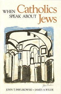 When Catholics speak about Jews: notes for homilists and catechists /