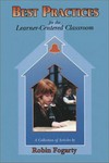 Best practices for the learner-centered classroom : a collection of articles /
