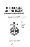 Theologies of the body : humanist and Christian /