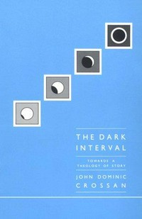 The dark interval : towards a theology of story /
