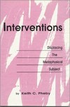 Interventions : displacing the metaphysical subject /