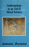 Anthropology as an aid to moral science /