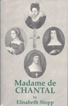 Madame de Chantal : portrait of a saint /