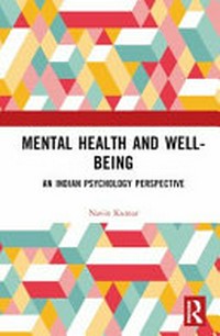 Mental health and well-being : an Indian psychology perspective /