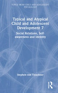 Typical and atypical child and adolescent development /