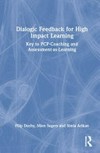 Dialogic feedback for high impact learning : key to PCP-coaching and assessment-as-learning /