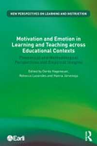 Motivation and emotion in learning and teaching across educational contexts : theoretical and methodological perspectives and empirical insights /