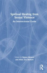 Spiritual healing from sexual violence : an intersectional guide /
